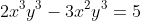2x^3y^3 - 3x^2y^3 = 5